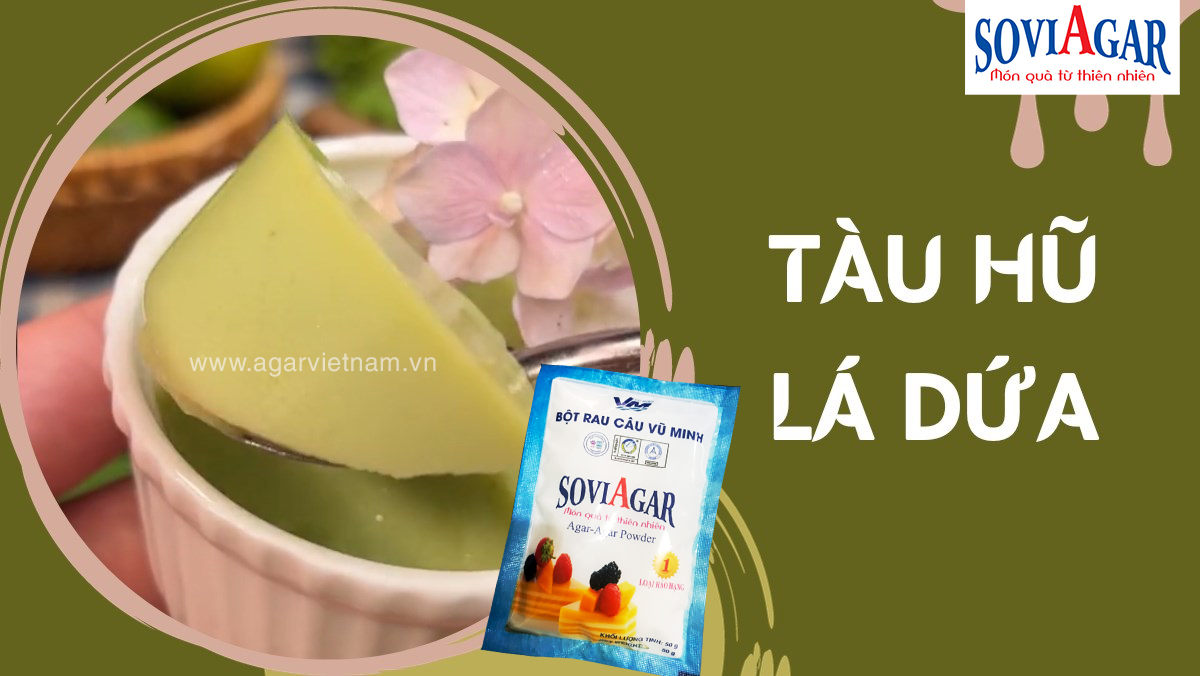 Cách làm Tàu Hũ Lá Dứa - Vị Ngon Tinh Tế, Ngọt Mát Từ Thiên Nhiên