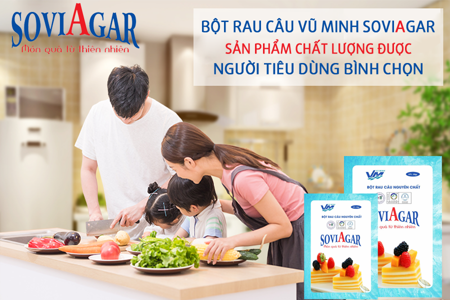 Bột rau câu Vũ Minh SoviAgar, sản phẩm chất lượng được người tiêu dùng bình chọn