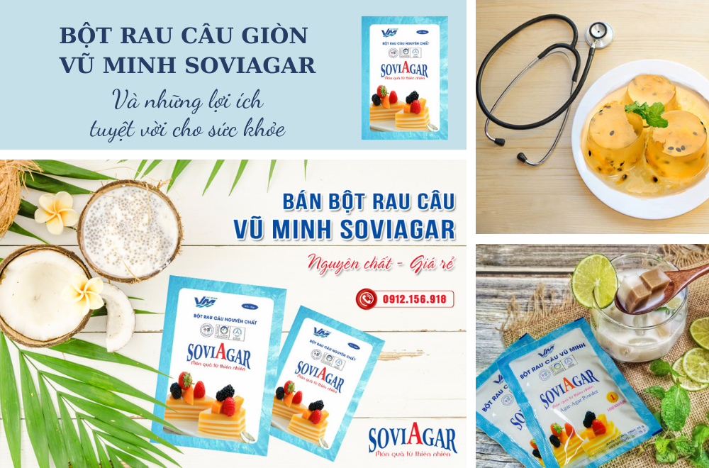 Bột rau câu giòn Vũ Minh SoviAgar và những lợi ích tuyệt vời cho sức khỏe