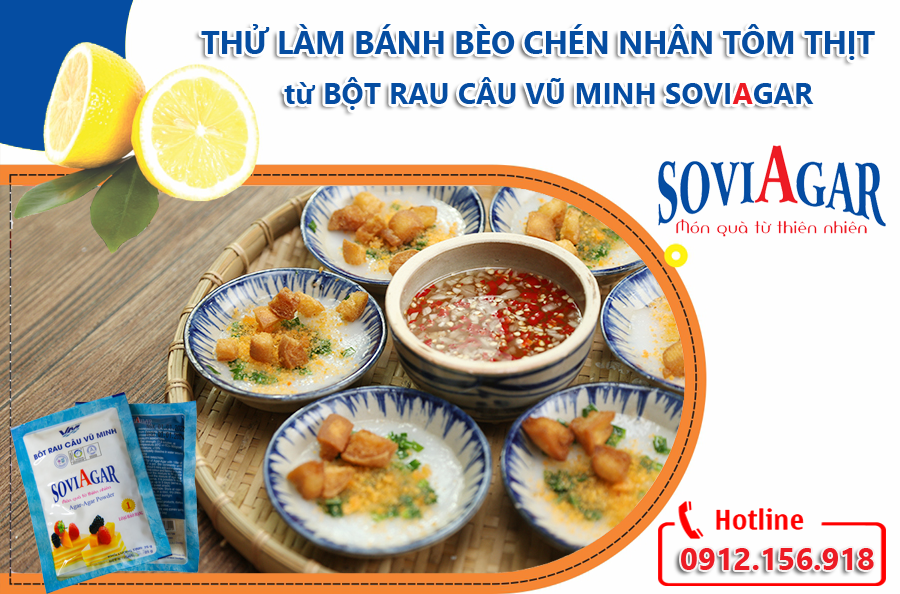 Thử làm bánh bèo chén nhân tôm thịt đậm đà, đặc sắc từ bột rau câu Vũ Minh SoviAgar