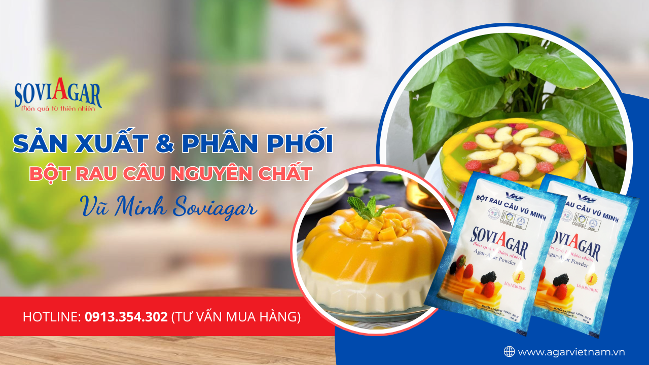 Vũ Minh Soviagar Nhà Cung Cấp Bột Rau Câu Nguyên Chất  - Tinh Hoa Từ Tự Nhiên