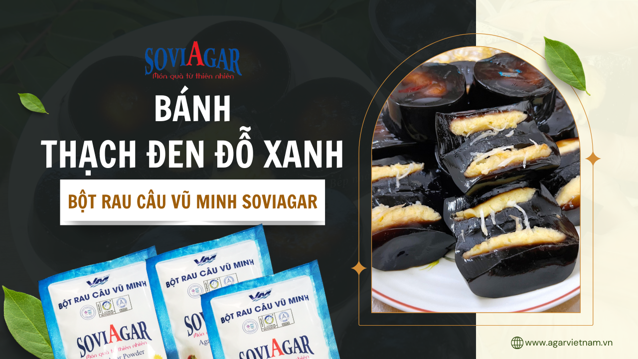 Gợi ý: Cách Làm Bánh Thạch Đen Nhân Đỗ Xanh Siêu Hot Hit