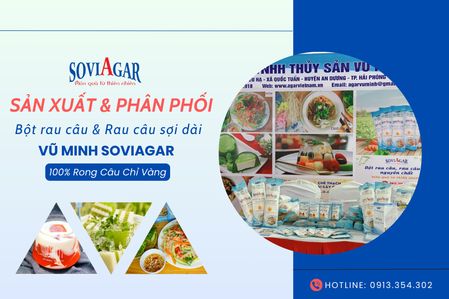 Rau Câu Sợi & Bột Rau Câu Vũ Minh Soviagar – Nguyên Liệu Vàng Cho Sáng Tạo Ẩm Thực