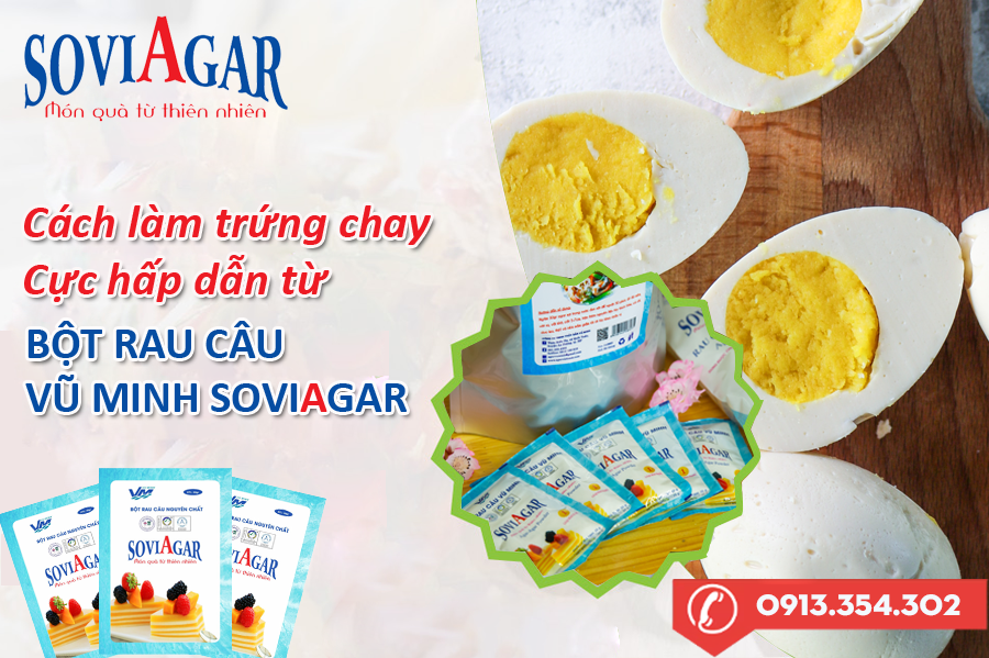 Trứng Chay Cực Bắt Mắt Từ Bột Rau Câu Vũ Minh Soviagar – Món Ăn Đẹp Từ Tâm