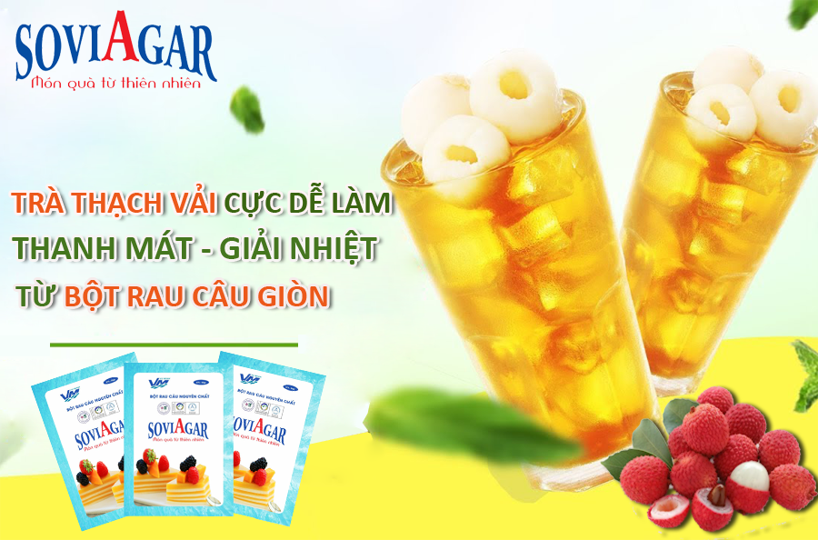 Trà Thạch Vải Mát Lạnh – Thanh Ngon Từ Bột Rau Câu Vũ Minh SoviAgar