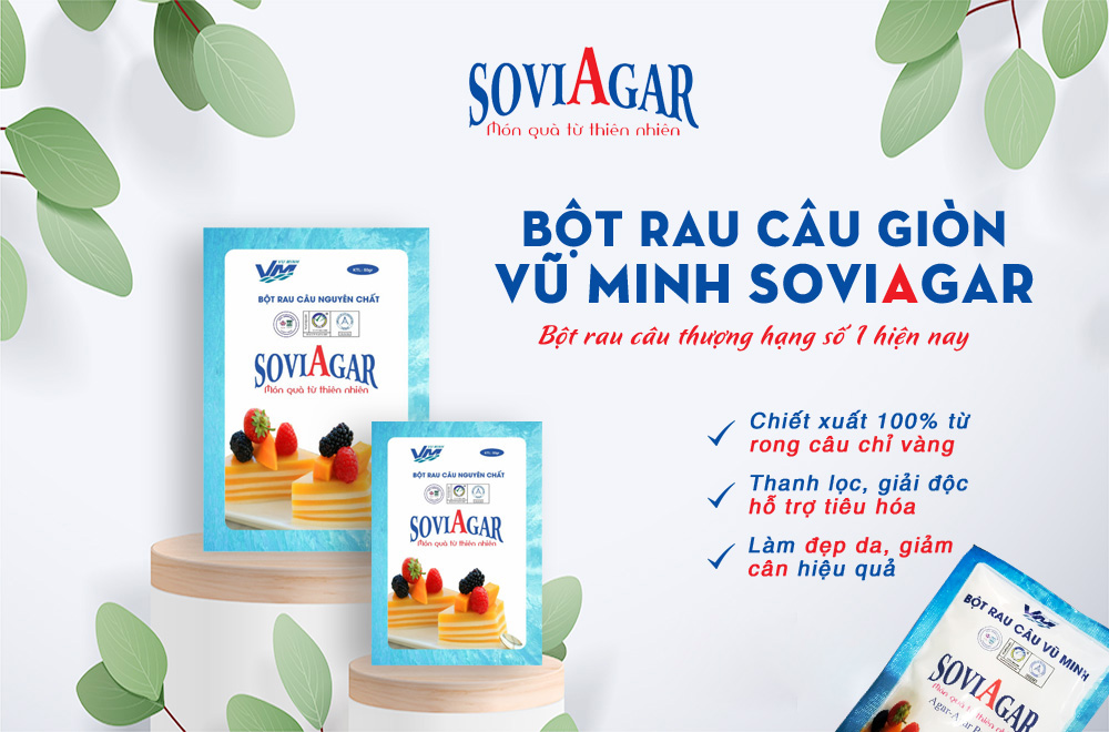 Bột Rau Câu Cao Cấp Vũ Minh Soviagar – Chọn Chất Lượng, Chọn Niềm Tin Việt