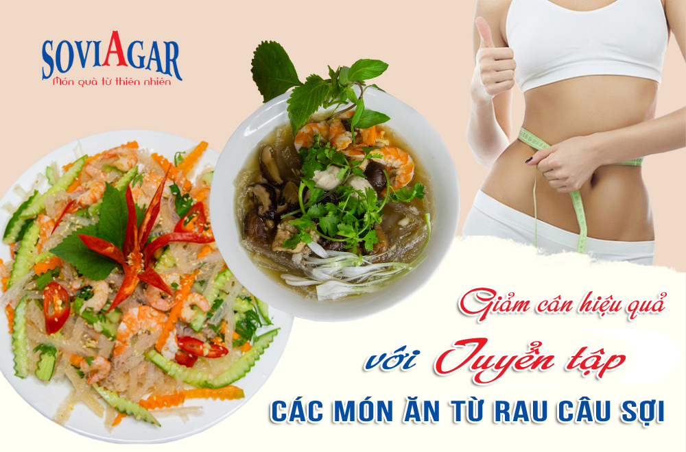 Chị Em Mách Nhau Bí Quyết Giảm Cân Hiệu Quả Với Tuyển Tập Món Ăn Rau Câu Sợi