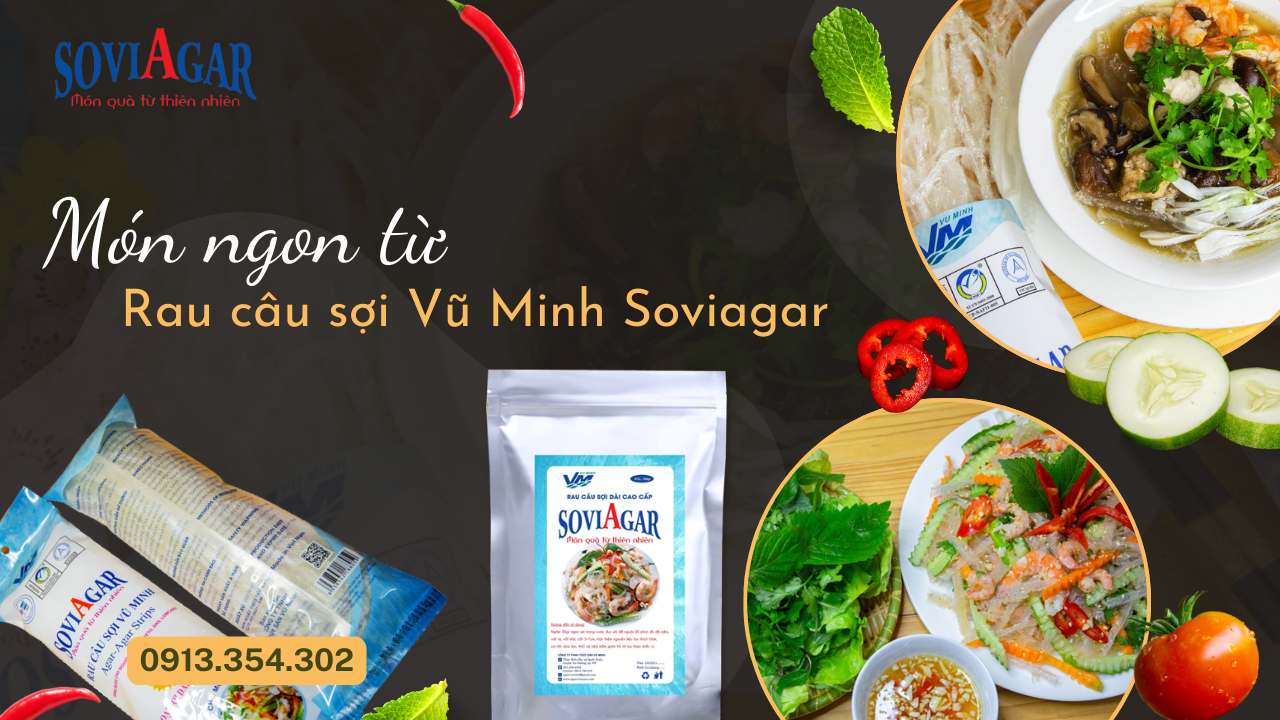 Rau Câu Sợi Vũ Minh Soviagar: Hương Vị Tự Nhiên, Ngon Miễn Chê