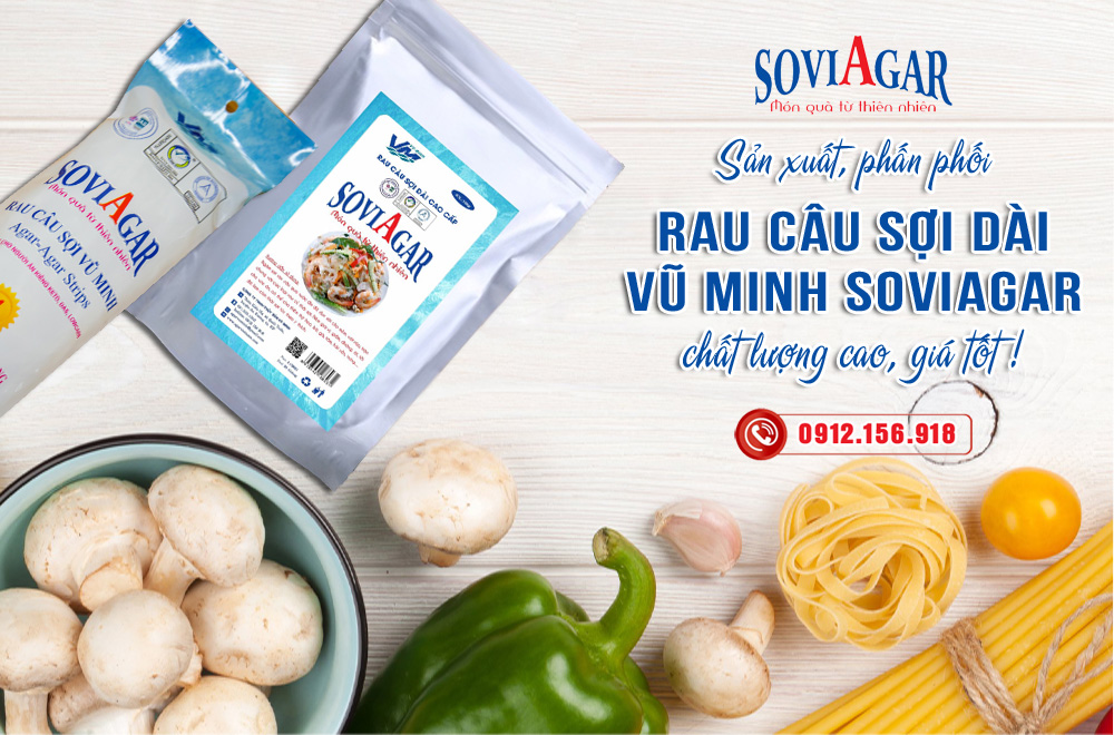 Rau Câu Sợi Soviagar Vũ Minh – Lựa Chọn Lành Mạnh Cho Sức Khỏe Gia Đình Việt