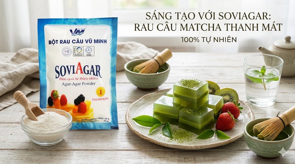 Thạch Rau Câu Matcha Bột Câu Sợi Vũ Minh SoviAgar – Xu Hướng Tráng Miệng Được Yêu Thích