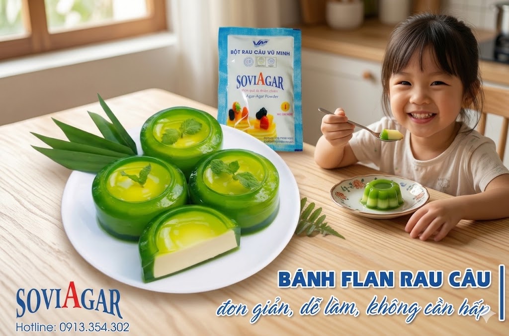 Bánh Flan Rau Câu Không Cần Hấp – Công Thức Đơn Giản Từ Bột Rau Câu Vũ Minh SoviAgar