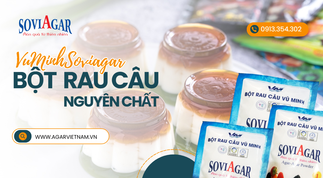 Bột Rau Câu Vũ Minh Soviagar: Bí Quyết "Giữ Lửa" Gian Bếp Của Chị Em Nội Trợ