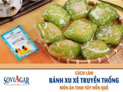 Lạ Mà Quen: Bánh Xu Xê Truyền Thống Làm Từ Bột Rau Câu SoviAgar